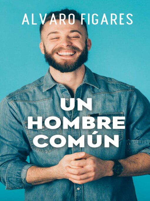 Title details for Un Hombre Común by Alvaro Figares - Available